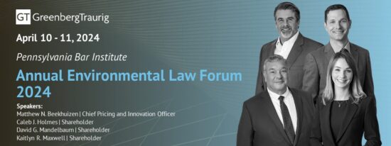 Pennsylvania Bar Institute’s Annual Environmental Law Forum 2024